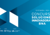 Nueva edición del Concurso Soluciones Innovadoras BNA