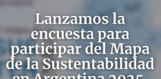 Está abierta la encuesta para participar del “Mapa de la Sustentabilidad en Argentina 2025″” encuesta-mapa-sustentabilidad-argentina-2025