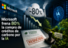 Microsoft frena 80% la compra de créditos de carbono por la IA